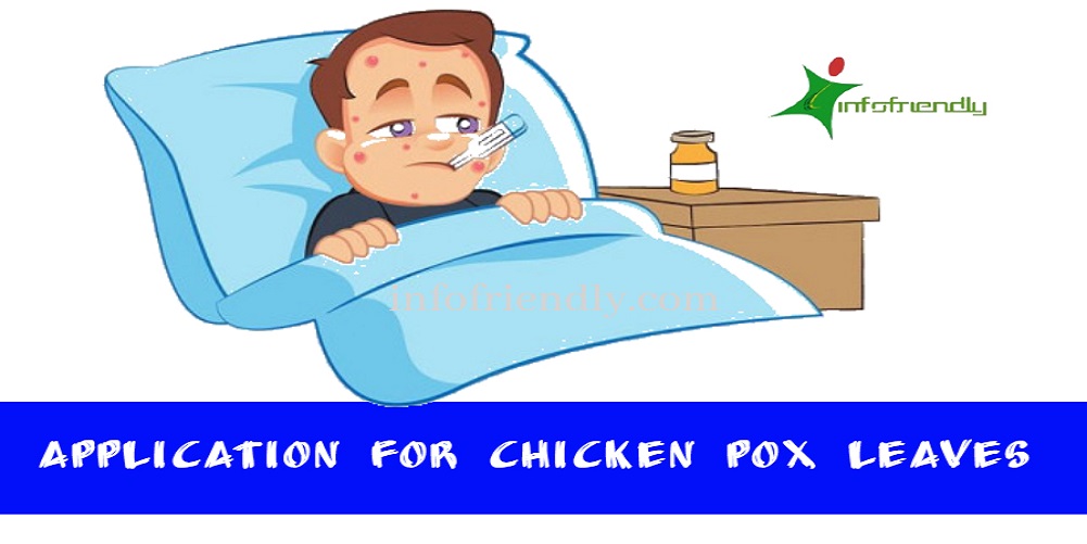 Write an application to your class teacher for Chicken pox leaves.