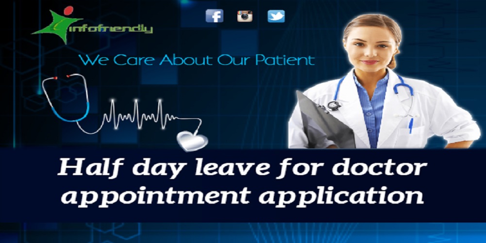 Application to your principal for half day leave to the Doctor Appointment