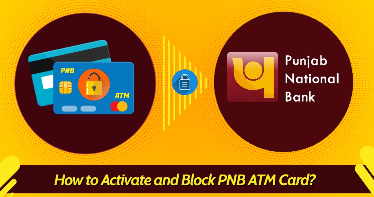 how to activate and block pnb atm card
