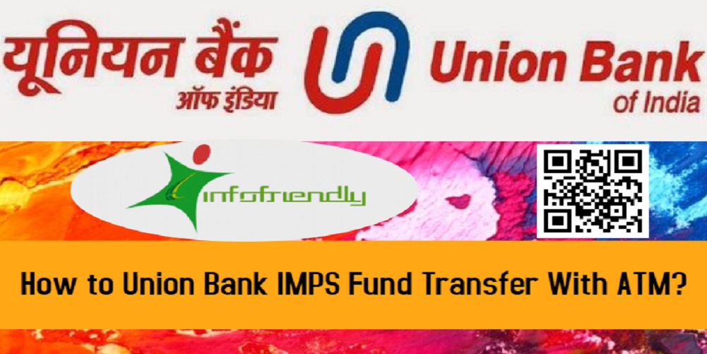 How to Union Bank IMPS Fund Transfer With ATM?