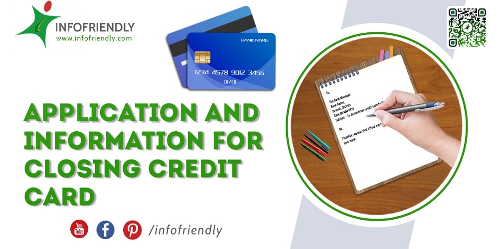 Application and information for closing credit card