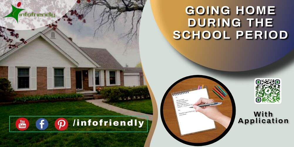 Application for going home during the school period and information