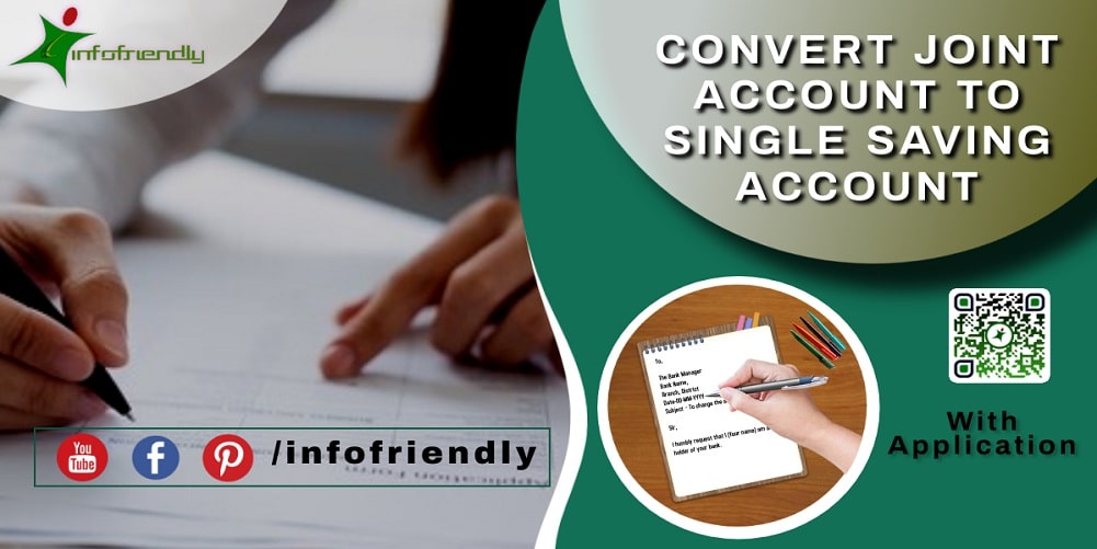 Application to convert Joint Account to Single Account and information