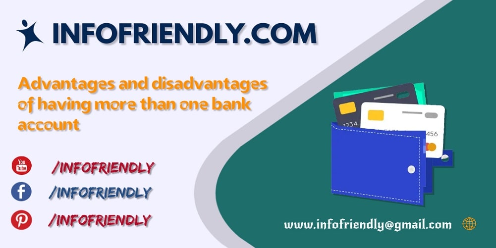 Advantages and disadvantages of having more than one bank account